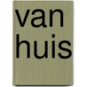 Van huis by Hans van Poppel