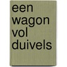 Een wagon vol duivels door Anton Valens