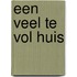 een veel te vol huis