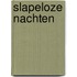 SLAPELOZE NACHTEN