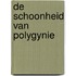 De schoonheid van polygynie