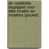 De verplichte begrippen voor elke moslim en moslima (pocket) by Mohammed Bin 'Abdul-Wahhaab