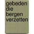 Gebeden die bergen verzetten