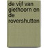 De vijf van Giethoorn en de rovershutten