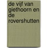 De vijf van Giethoorn en de rovershutten by Rolina Ombashi