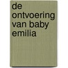 De ontvoering van baby Emilia door Henk Jie