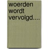 Woerden wordt vervolgd.... by KunstaandenRijn