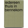Iedereen thuis in Bennekom by Josina Intrabartolo