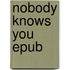 Nobody knows you epub
