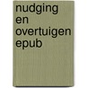 Nudging en overtuigen epub door Onbekend