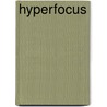 Hyperfocus by Chris Bailey
