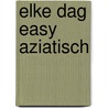 Elke dag easy Aziatisch door Dominique Woolf