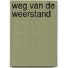 Weg van de weerstand door Joep Boerboom