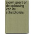 Clown Geert En De Oplossing Van De STIKSTOFCRISIS