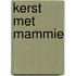 Kerst met mammie