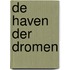 De haven der dromen
