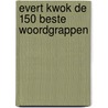Evert Kwok De 150 beste woordgrappen by Tjarko Evenboer