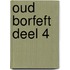 Oud Borfeft deel 4