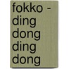 Fokko - Ding Dong Ding Dong by Fokko Mellema