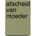 Afscheid van moeder