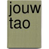Jouw TAO door Nick van Mierle