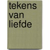 Tekens van Liefde door Marleen te Vaanholt