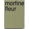 Morfine Fleur by Cees van Hoore