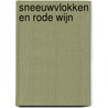Sneeuwvlokken en rode wijn door Karin de Graaff