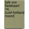 Falk VVV Fietskaart 14. Zuid-Holland Noord door Onbekend