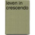 Leven in crescendo