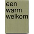 Een warm welkom