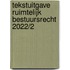 Tekstuitgave Ruimtelijk bestuursrecht 2022/2