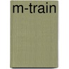 M-train by Patti Smith