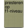 Presteren op F1-Niveau by Ronald Koopman