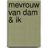Mevrouw van Dam & ik