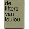De lifters van Loulou door Marilou Nillesen