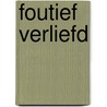 Foutief verliefd door Lily Frank