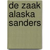 De zaak Alaska Sanders door JoëL. Dicker