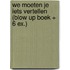 We moeten je iets vertellen (Blow up boek + 6 ex.)