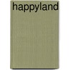 Happyland door Chinouk Thijssen