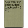 Help waar zijn onze ouders (Backcard + 5 ex.) door Larry Hayes