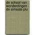 De school van wonderdingen - De Simsala-plu