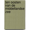 Ten Oosten van de Middellandse Zee by Abdelrahman Munif