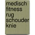 Medisch Fitness Rug Schouder Knie