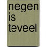 Negen is teveel door Michel Vandenbroeck