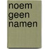 Noem geen namen
