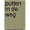Putten in de weg door J.C.G. Van Kampen