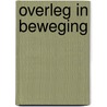 Overleg in beweging by Myrthe van Delden