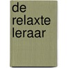 De relaxte leraar by Maike Douglas-Westland