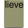 Lieve by Ronald Giphart